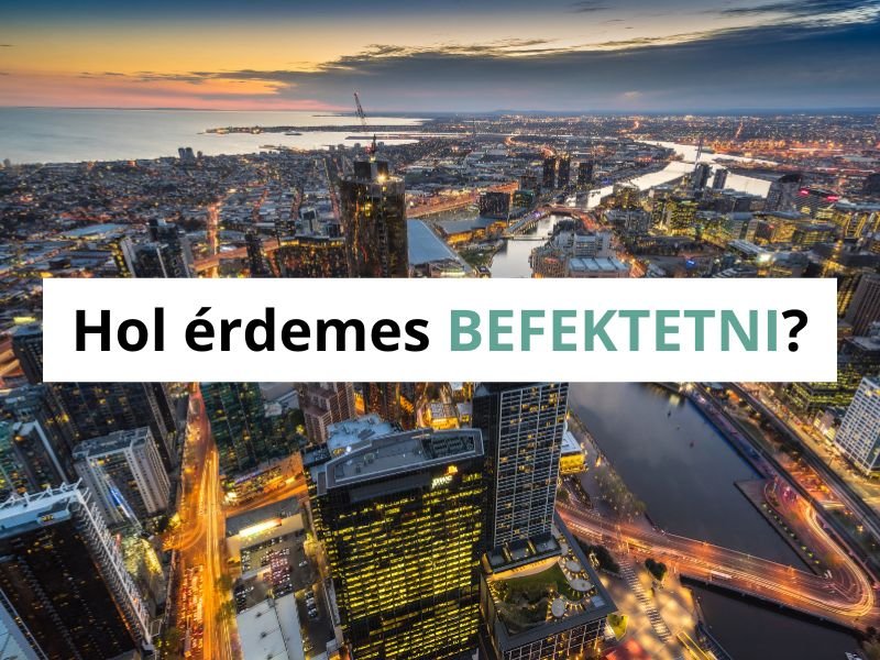 Hol érdemes befektetni